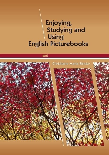 Enjoying, Studying and Using English Picturebooks Contemporary literature Books