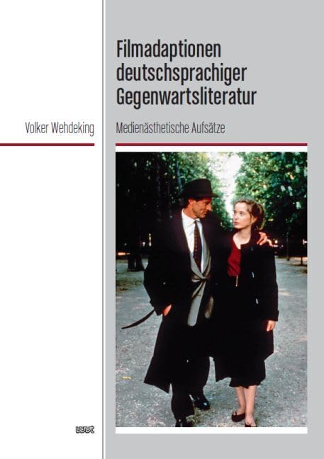 Filmadaptionen deutschsprachiger Gegenwartsliteratur: Medienästhetische Aufsätze Media & Communication