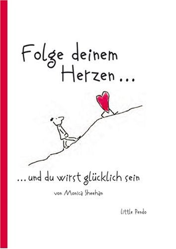 Folge deinem Herzen und du wirst glücklich sein Lifestyle