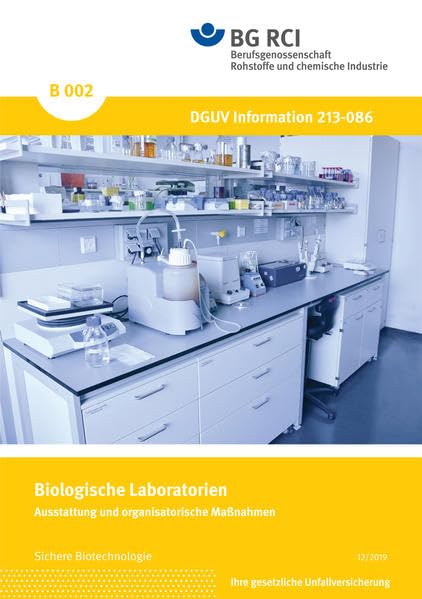 B 002 - Laboratorien: Ausstattung und organisatorische Maßnahmen (B-Reihe - Sichere Biotechnologie /Safe Biotechnology) Natural Sciences