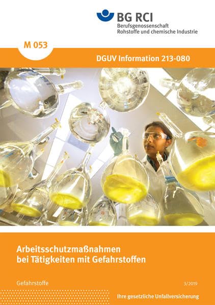 M 053 - Arbeitsschutzmaßnahmen bei Tätigkeiten mit Gefahrstoffen (BGI 660): DGUV 213-080 (M-Reihe - Reihe Gefahrstoffe) Media & Communication