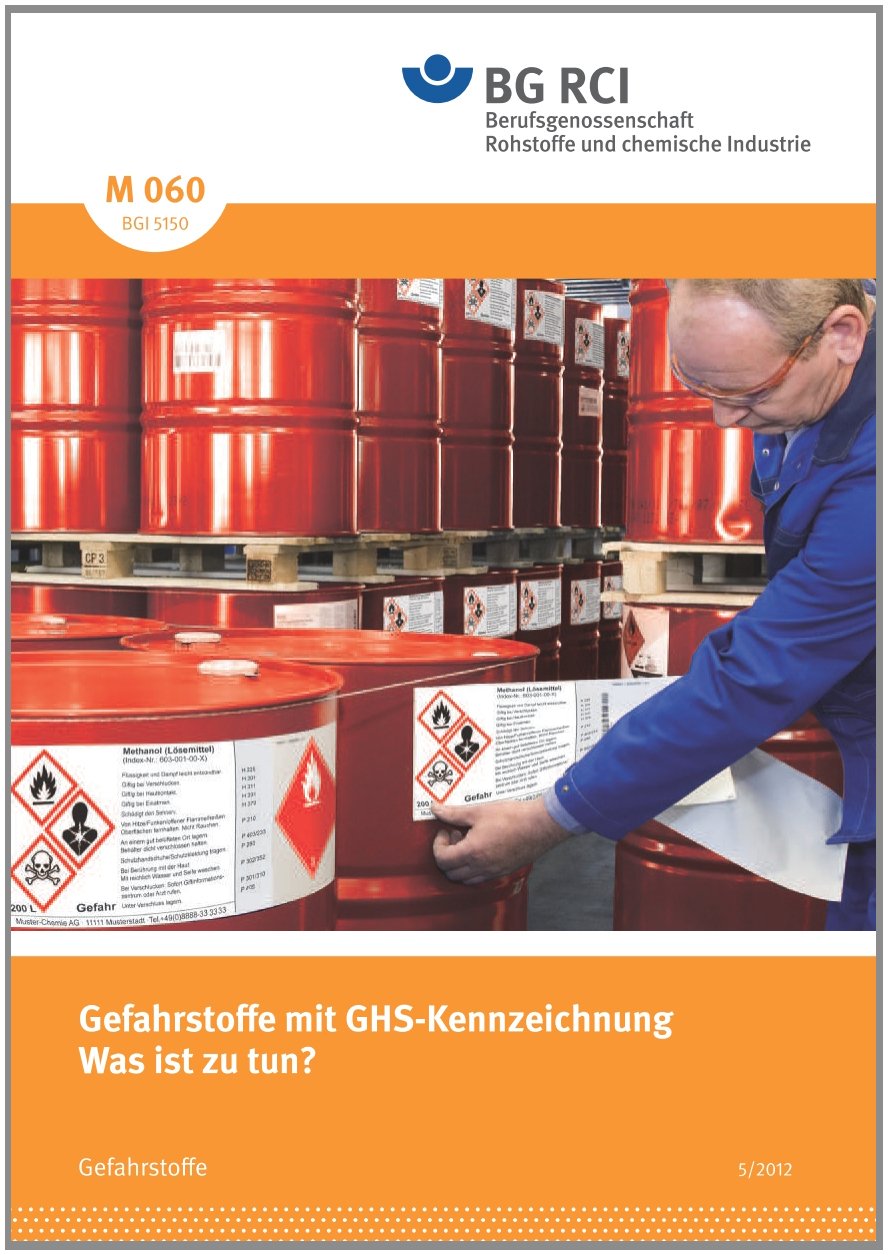 M 060 Gefahrstoffe mit GHS-Kennzeichnung - Was ist zu tun?: DGUV Information 213-082 (M-Reihe - Reihe Gefahrstoffe) Media & Communication