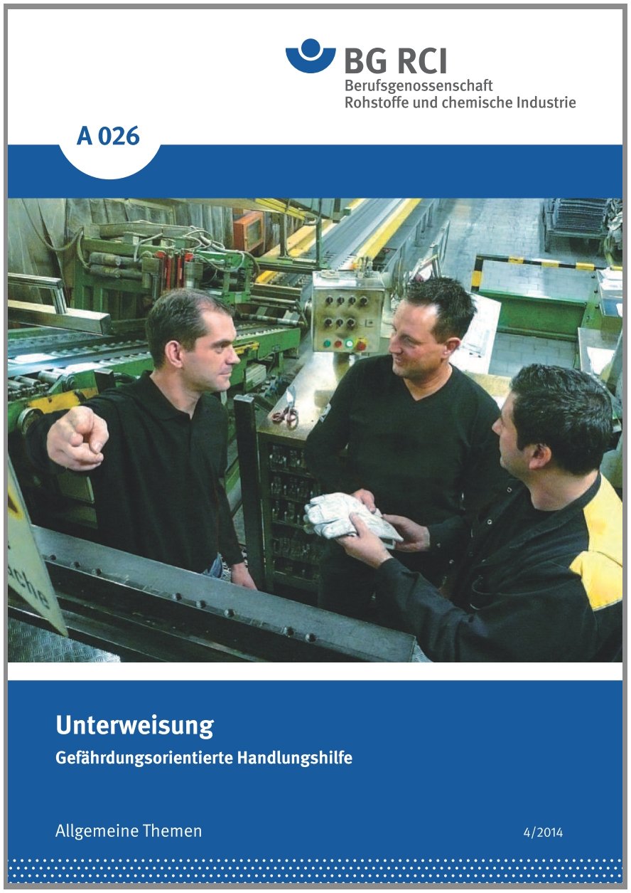 A 026 - Gefährdungsorientierte Unterweisung: Medien u. Gestaltungsvorschläge nach Gefährdungsfaktoren (A-Reihe - Allgemeine Themen) Media & Communication