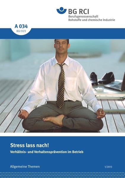 A 034 Stress lass nach!: Verhältnis- und Verhaltensprävention im Betrieb (A-Reihe - Allgemeine Themen) Media & Communication