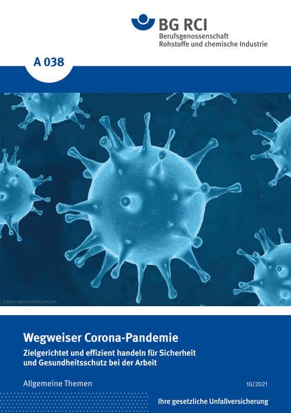 A 038 Wegweiser Corona-Pandemie: Zielgerichtet und effizient handeln für Sicherheit und Gesundheitsschutz bei der Arbeit (A-Reihe - Allgemeine Themen) Business, Finance & Career