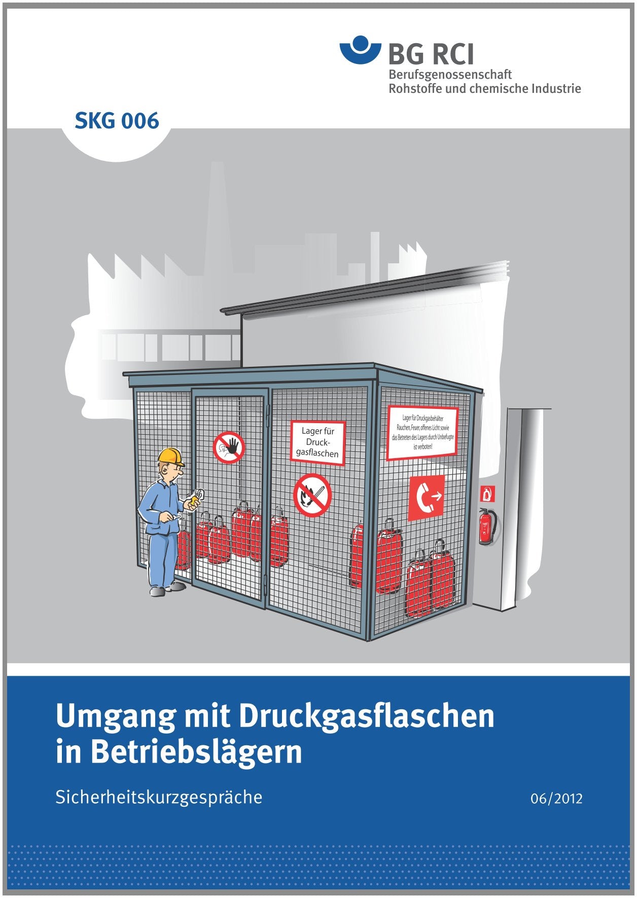 SKG 006 Sicherheitskurzgespräch -Umgang mit Druckgasflaschen in Betriebslägern Media & Communication