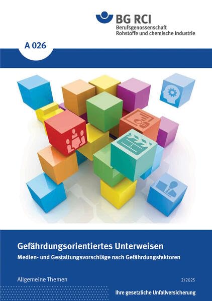 A 026 - Gefährdungsorientierte Unterweisung: Medien- u. Gestaltungsvorschläge nach Gefährdungsfaktoren (A-Reihe - Allgemeine Themen) Media & Communication