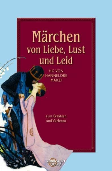 Märchen von Liebe, Lust und Leid Fairy Tales & Legends