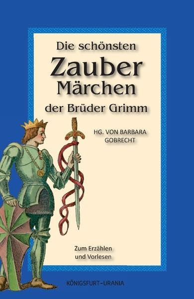 Die schönsten Zaubermärchen der Brüder Grimm Fairy Tales & Legends