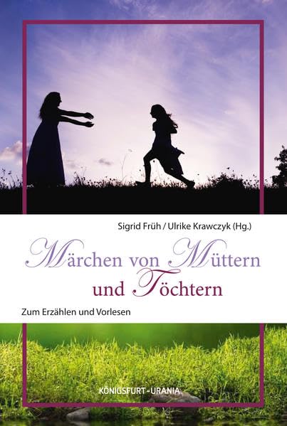 Märchen von Müttern und Töchtern Fairy Tales & Legends