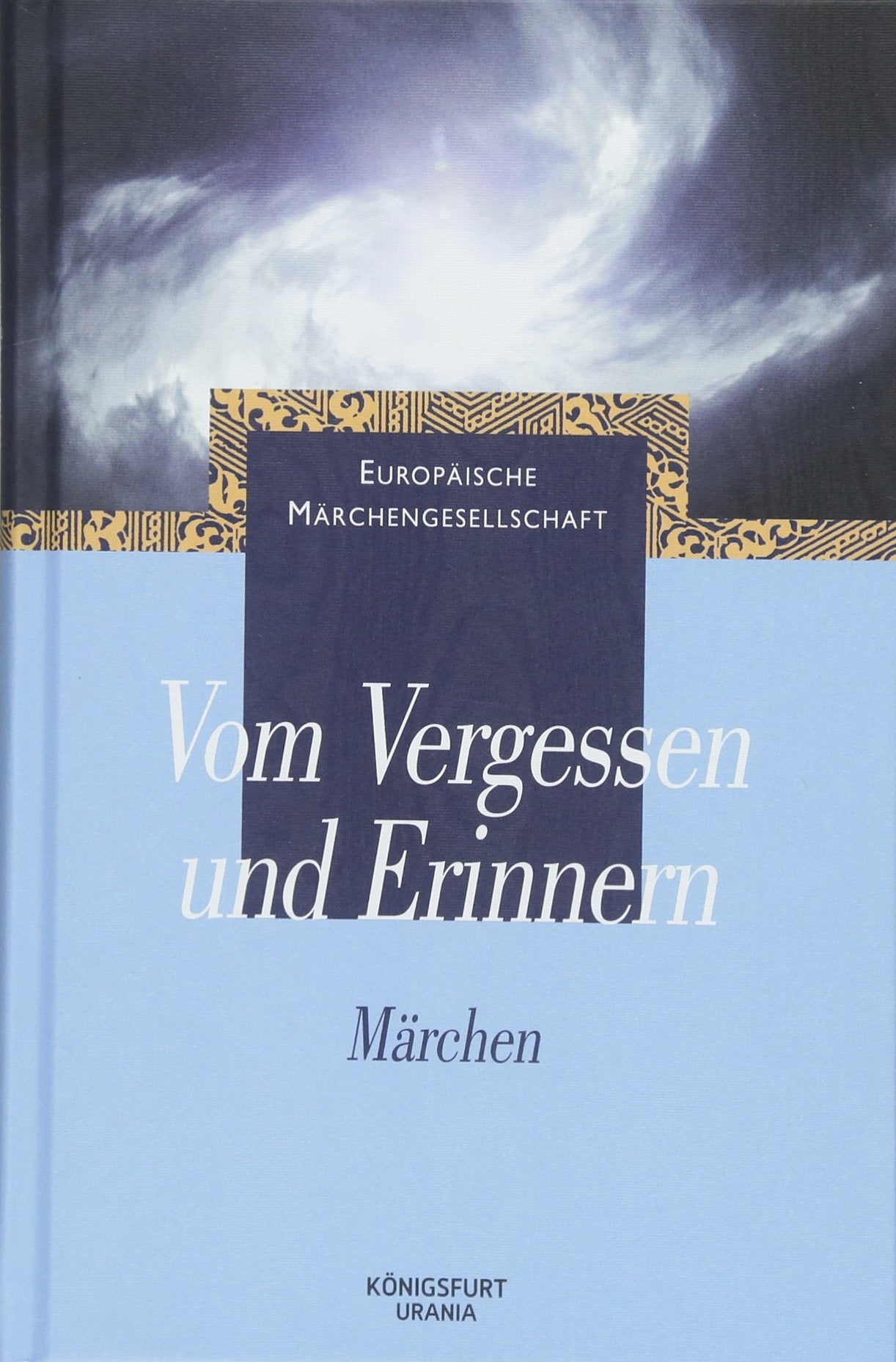 Vom Vergessen und Erinnern: Märchen Fairy Tales & Legends