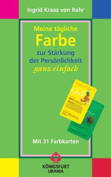 Meine tägliche Farbe zur Stärkung der Persönlichkeit - ganz einfach. Buch mit 31 Farbkarten. Religion & Esotericism