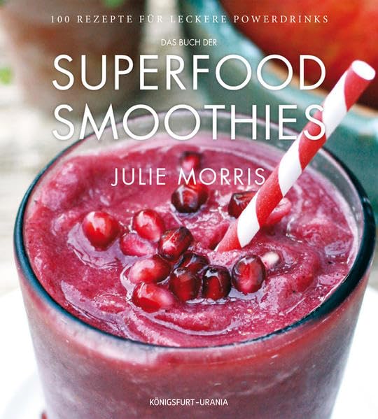 Das Buch der Superfood Smoothies Leisure, Home & Garden