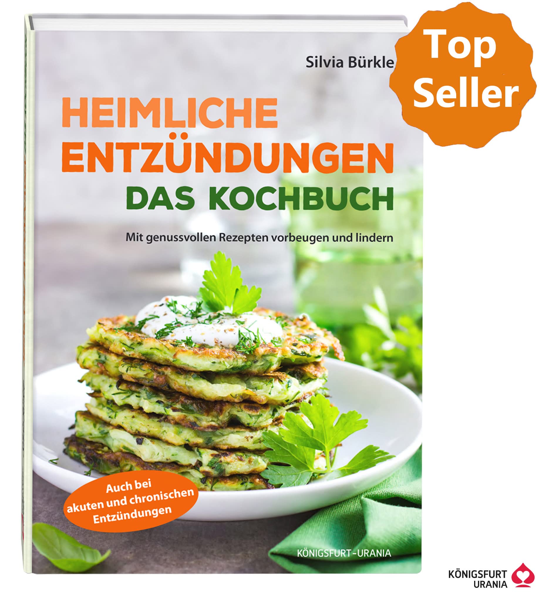 Heimliche Entzündungen - Das Kochbuch Leisure, Home & Garden