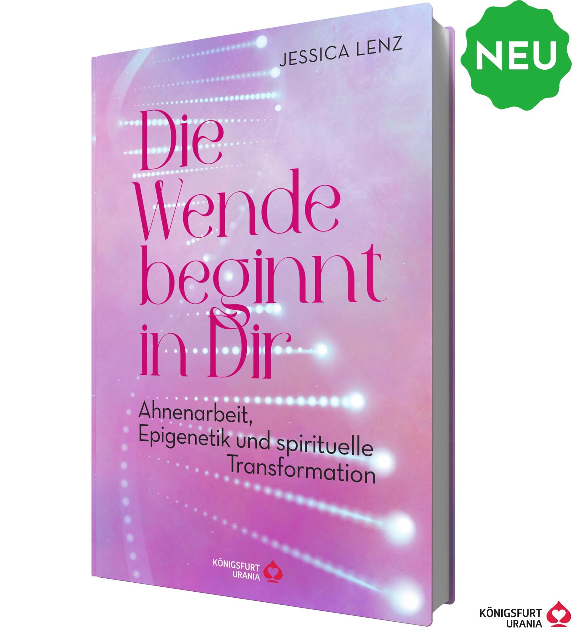 Die Wende beginnt in Dir - Ahnenarbeit, Epigenetik u. spirituelle Transformation Psychology