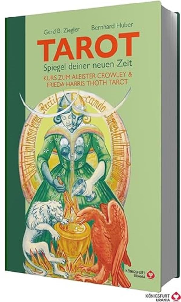 TAROT – Spiegel deiner neuen Zeit: Kurs zum Aleister Crowley & Frieda Harris Thoth Tarot (Tarotbuch für Anfänger und Fortgeschrittene, Deutsch) Politics & History