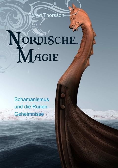 Nordische Magie: Schamanismus und die Runengeheimnisse Politics & History