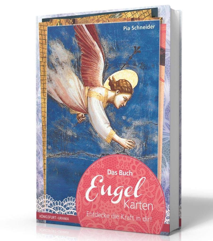 Das Buch: Engel-Karten - Entdecke die Kraft in dir! (Engel Buch, Engelorakel, Engelkarten legen mit Hilfe von Pia Schneider) Religion & Esotericism