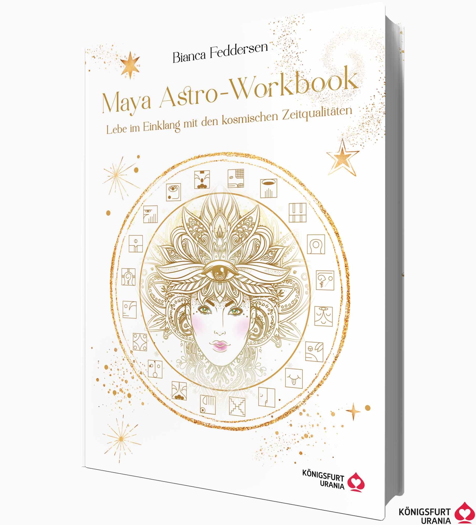 Maya-Astro-Workbook - Lebe im Einklang mit den kosmischen Zeitqualitäten Religion & Esotericism