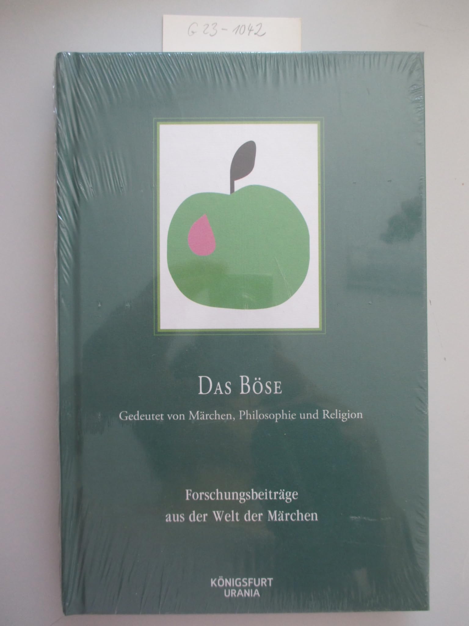 Das Böse. Gedeutet von Märchen, Philosophie und Religion. Forschungsbeiträge aus der Welt der Märchen Books