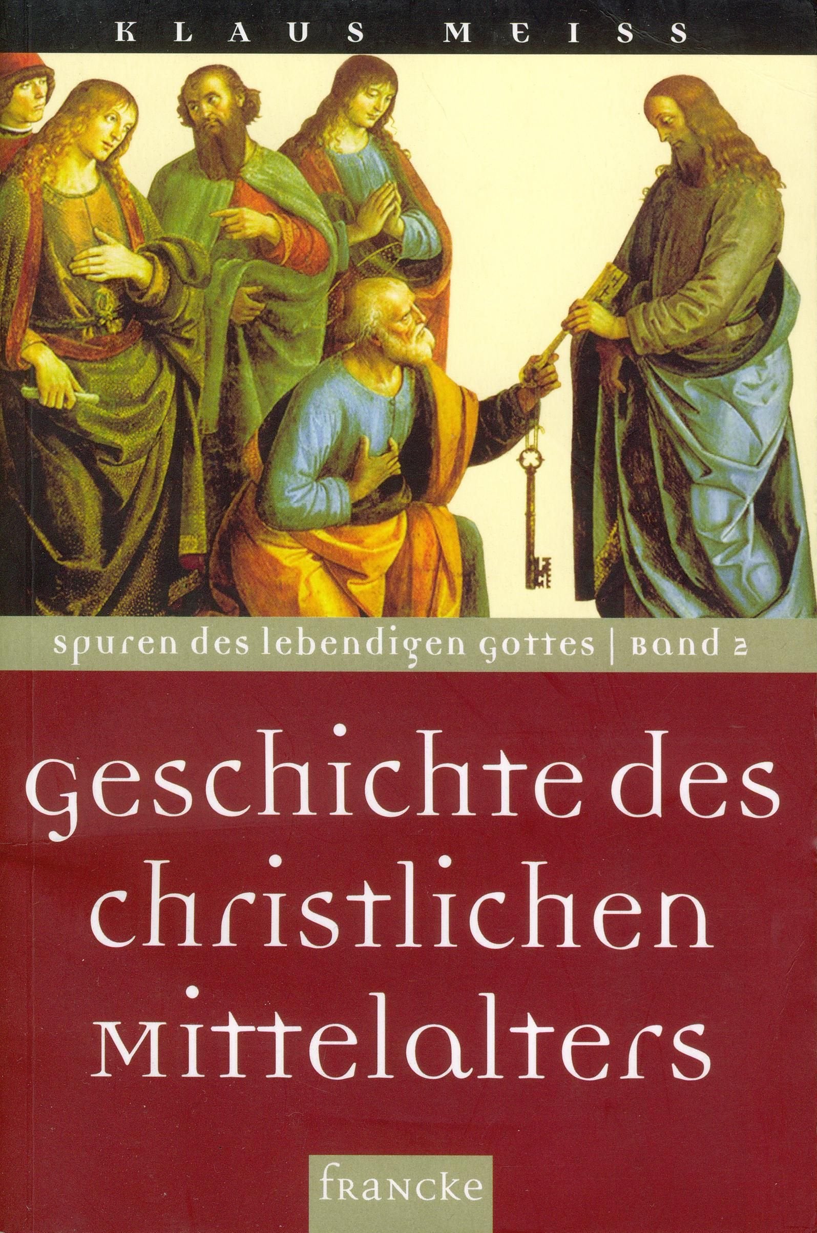 Geschichte des christlichen Mittelalters (Spuren des lebendigen Gottes) Philosophy
