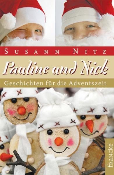 Pauline & Nick: 24 Geschichten für die Adventszeit Novels & Short Stories