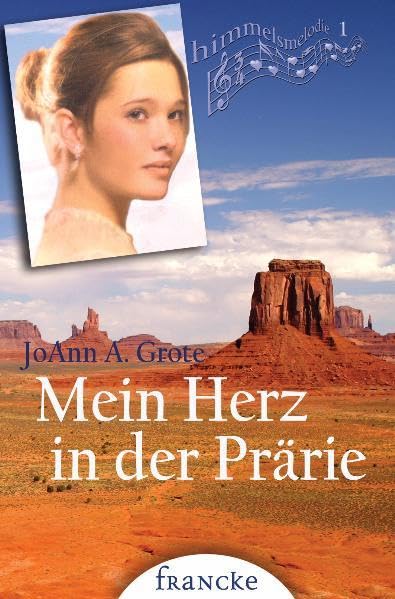 Mein Herz in der Prärie (Himmelsmelodie) Contemporary literature
