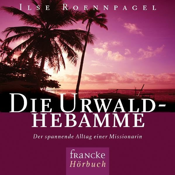 Die Urwaldhebamme: Das Hörbuch Art & Literature