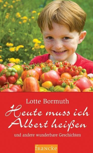 Heute muss ich Albert heißen: Und andere wunderbare Geschichten Personalities