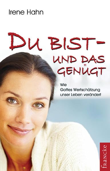 Du bist - und das genügt! Business, Finance & Career