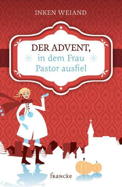 Der Advent, in dem Frau Pastor ausfiel Contemporary literature