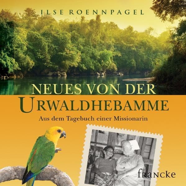 Neues von der Urwaldhebamme: Das Hörbuch Contemporary literature