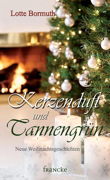 Kerzenduft und Tannengrün: Neue Weihnachtsgeschichten Religion & Esotericism