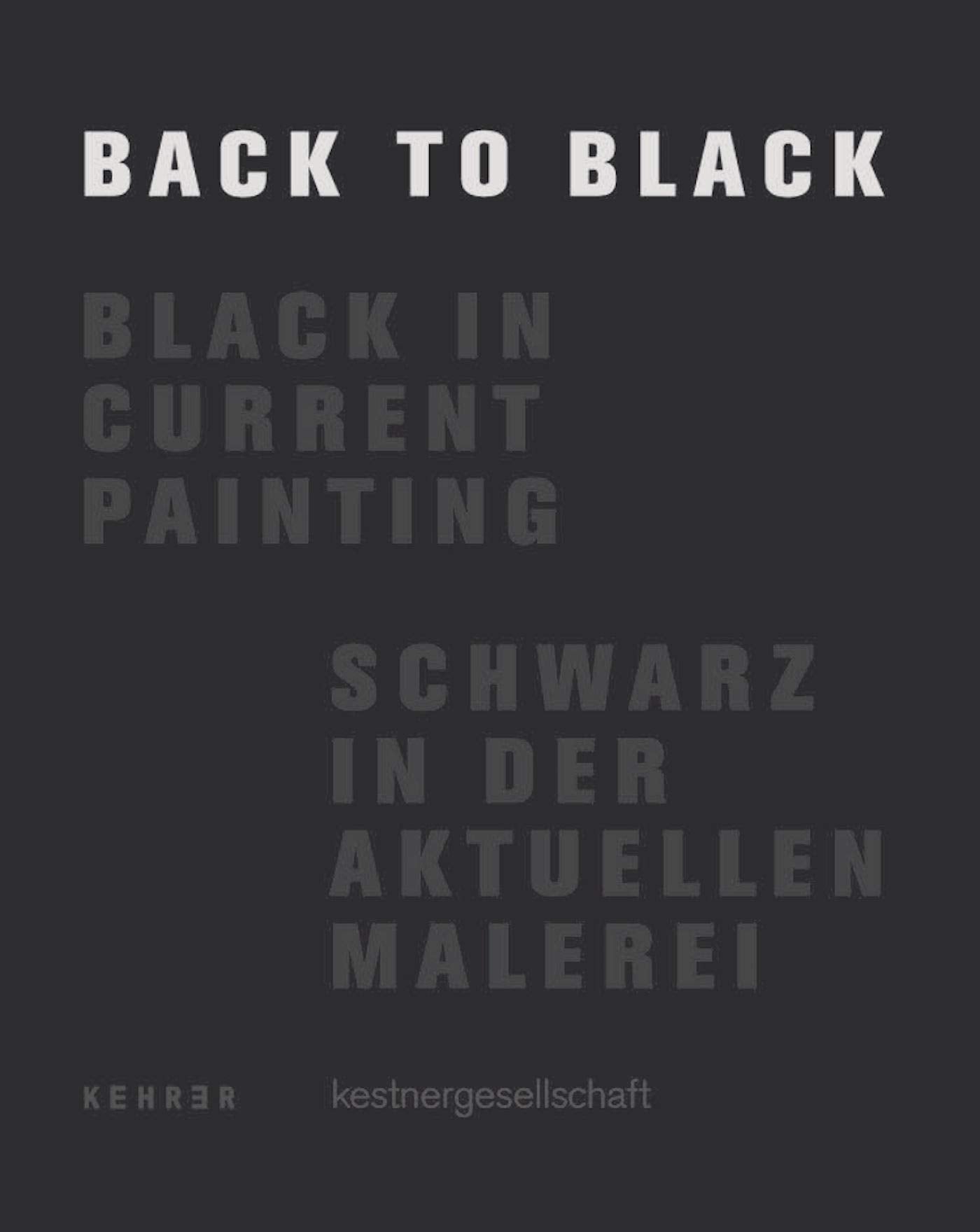 back to black: Schwarz in der aktuellen Malerei Film, Art & Culture