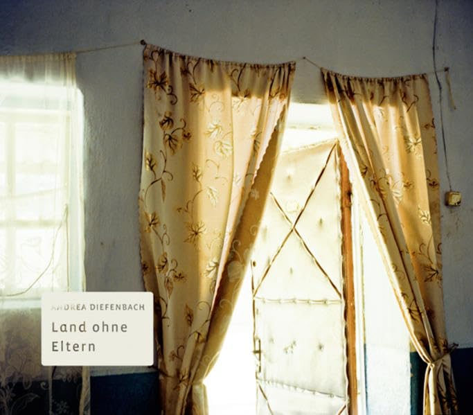 Andrea Diefenbach – Land ohne Eltern: Dtsch.-Engl. Photography