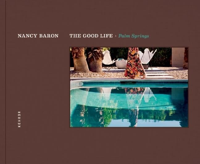 Nancy Baron: The Good Life - Palm Springs Arts & Music