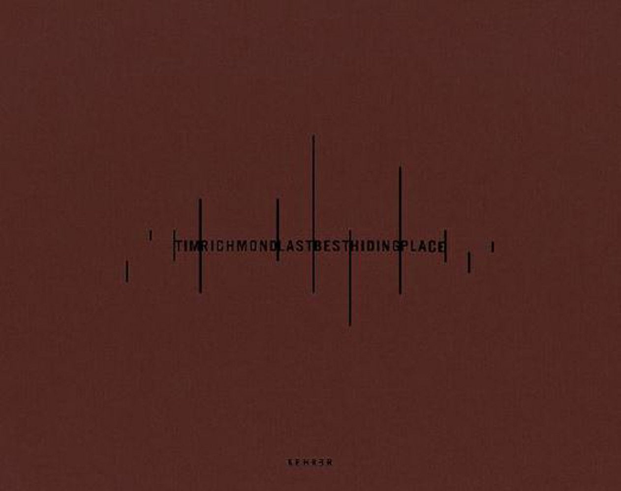 Tim Richmond: LAST BEST HIDING PLACE Photography