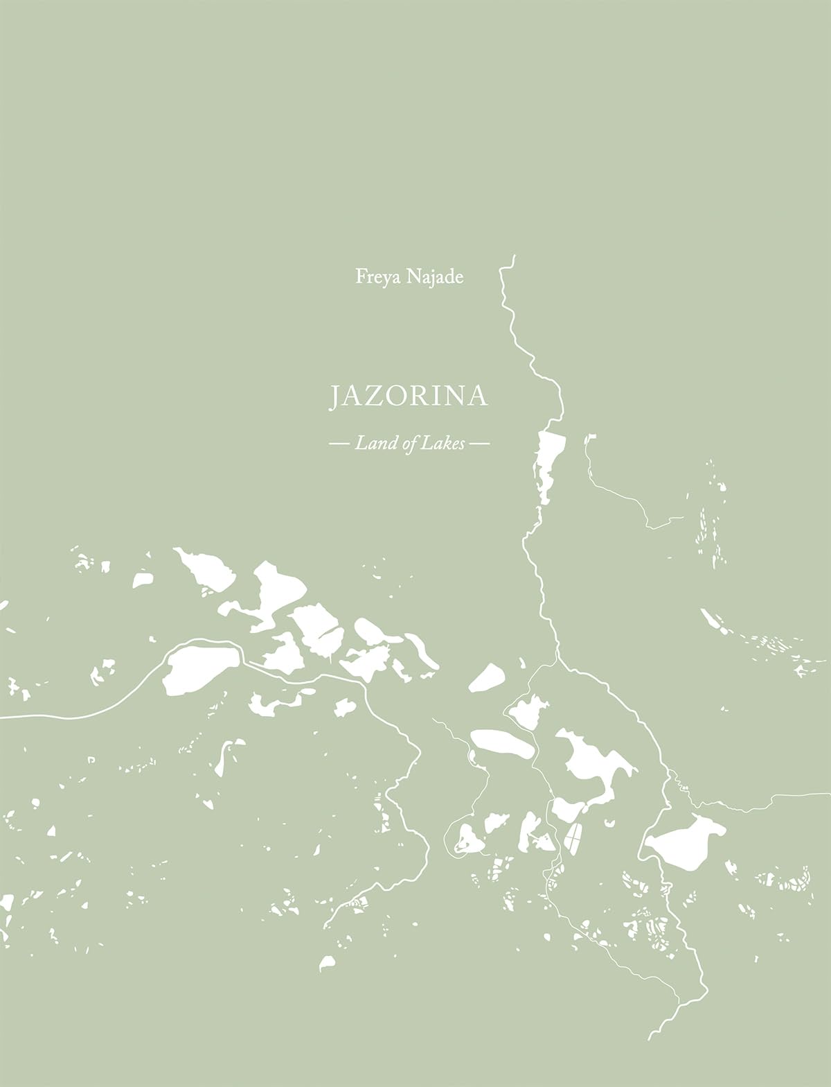 Freya Najade: Jazorina. Land of Lakes Travel