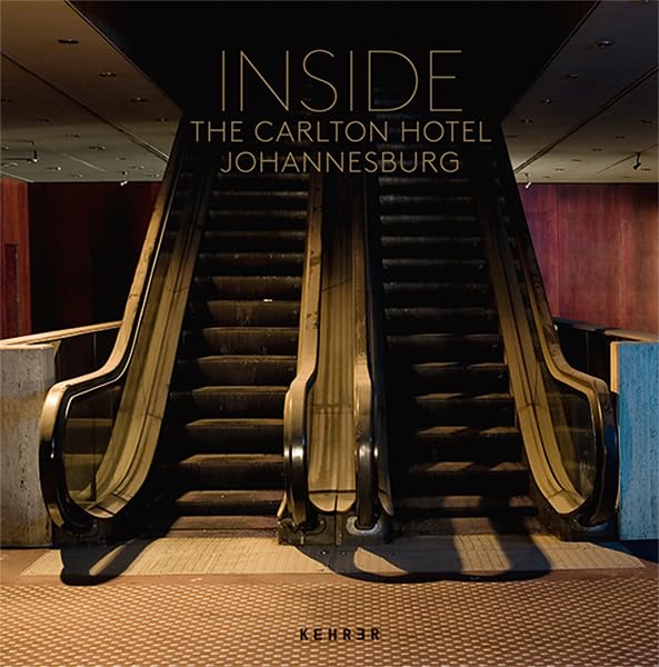 Leif Bennett / Yvonne Mueller: Inside the Carlton Hotel Johannesburg Travel