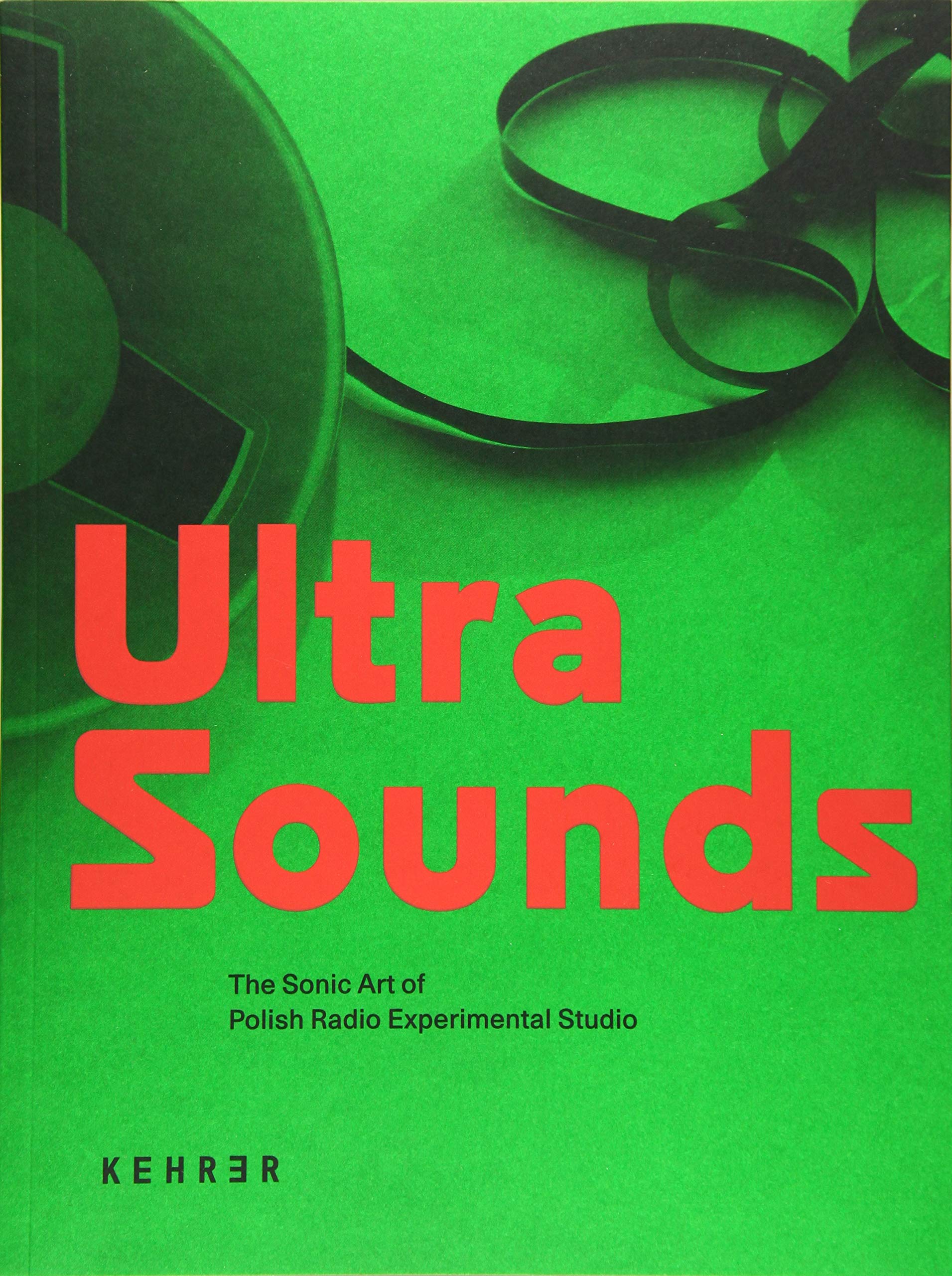 Ultra Sounds: The Sonic Art of Polish Radio Experimental Studio Photography