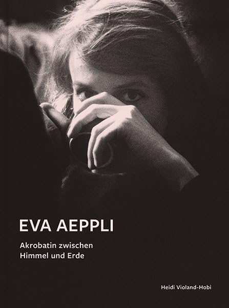 Eva Aeppli: Akrobatin zwischen Himmel und Erde Film, Art & Culture