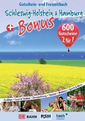 Gutscheinbuch Schleswig-Holstein & Hamburg Bonus 2 für 1: Schleswig-Holstein Gutscheinbuch Leisure & Fun