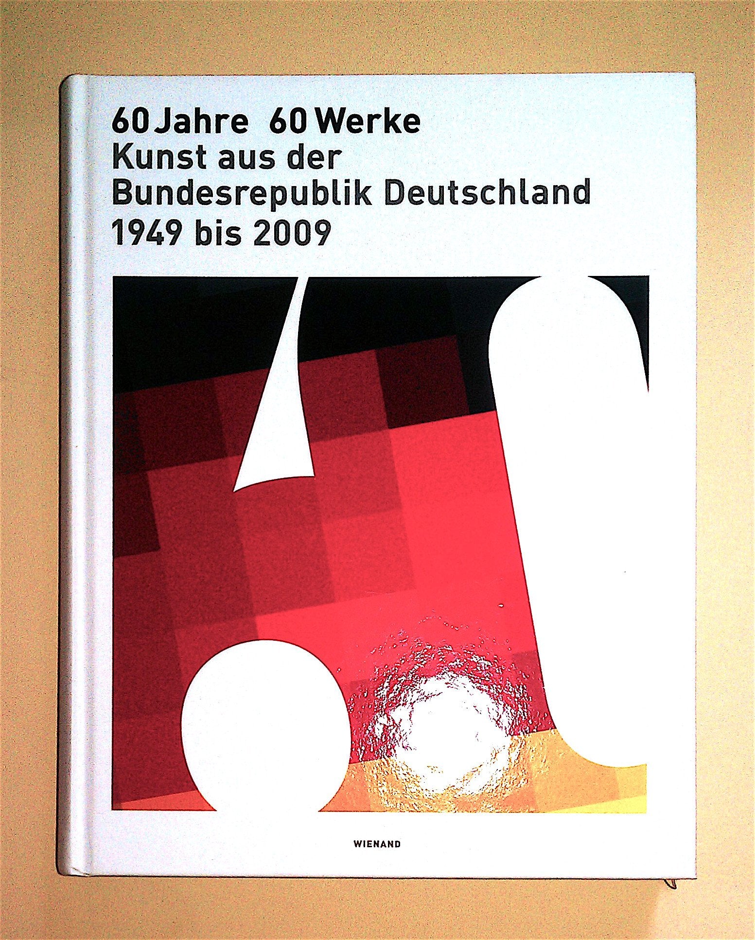 60 Jahre - 60 Werke: Kunst aus der Bundesrepublik Deutschland von 1949 bis 2009: Kunst aus der Bundesrepublik Deutschland 1949 bis 2009. Katalog zur Ausstellung im Martin-Gropius-Bau in Berlin, 2009 Film, Art & Culture