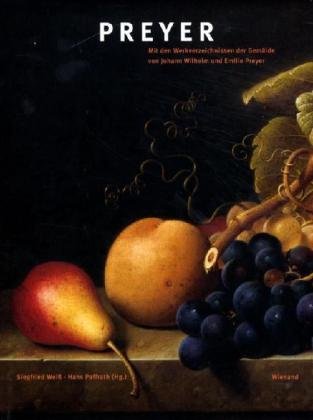 Preyer: Mit den Werkverzeichnissen der Gemälde von Johann Wilhelm Preyer und Emilie Preyer Books