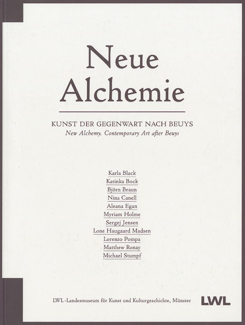 Neue Alchemie / New Alchemy: Kunst Der Gegenwart Nach Beuys / Contemporary Art After Beuys book
