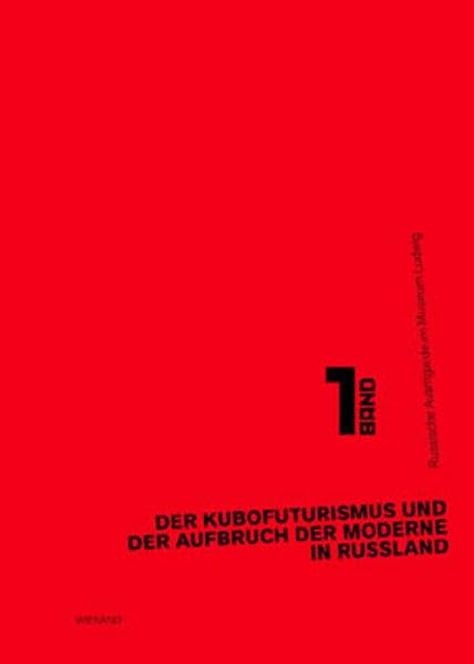 Der Kubofuturismus und der Aufbruch der Moderne in Russland: Band 1 der Projektreihe 'Russische Avantgarde': Katalog zur Ausstellung im Museum Ludwig, Köln (Ausstellungsreihe "Russische Avantgarde") Film, Art & Culture