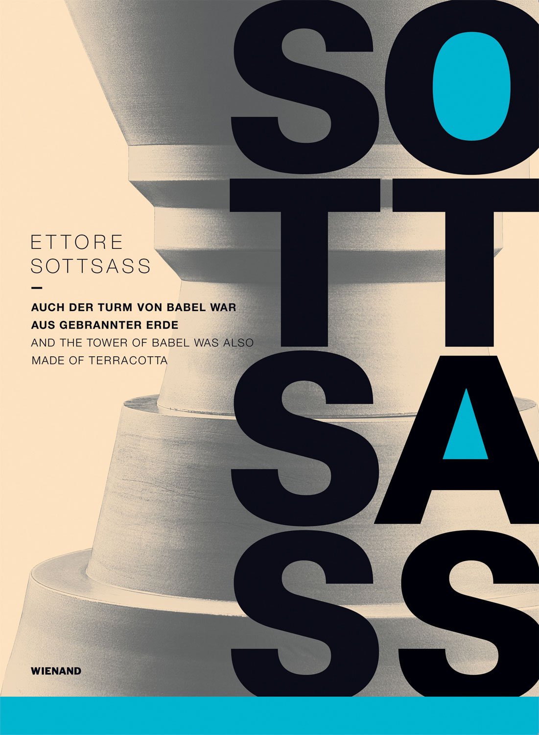 Ettore Sottsass: Auch der Turm zu Babel war aus gebrannter Erde - And the Tower of Babel was also made of Terracotta: Auch Der Turm Von Babel War Aus ... Tower of Babel Was Also Made of Terracotta Architecture