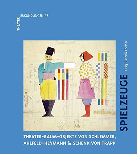 Spielzeuge.Theater-Raum-Objekte von Schlemmer, Ahlfeld-Heymann & Schenck von TrappSchlemmer. Spielzeug book