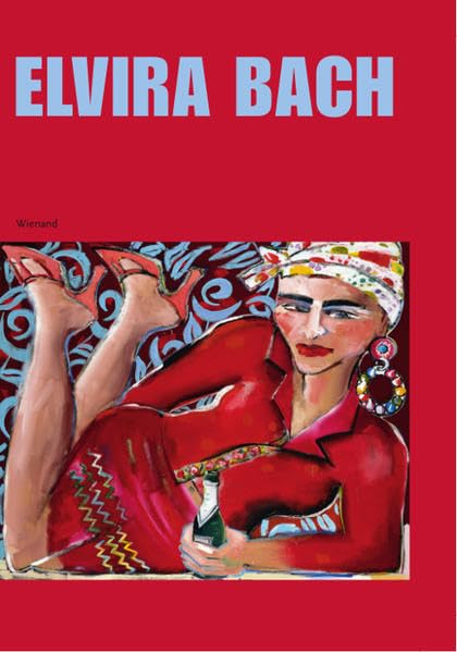 Elvira Bach: von mir aus Film, Art & Culture