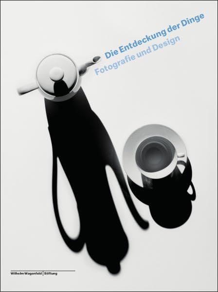 Die Entdeckung der Dinge: Fotografie und Design Film, Art & Culture